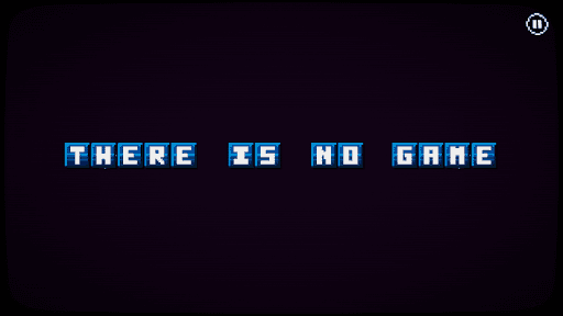 There is no game - Jam Edition screenshot 1 - screenshot