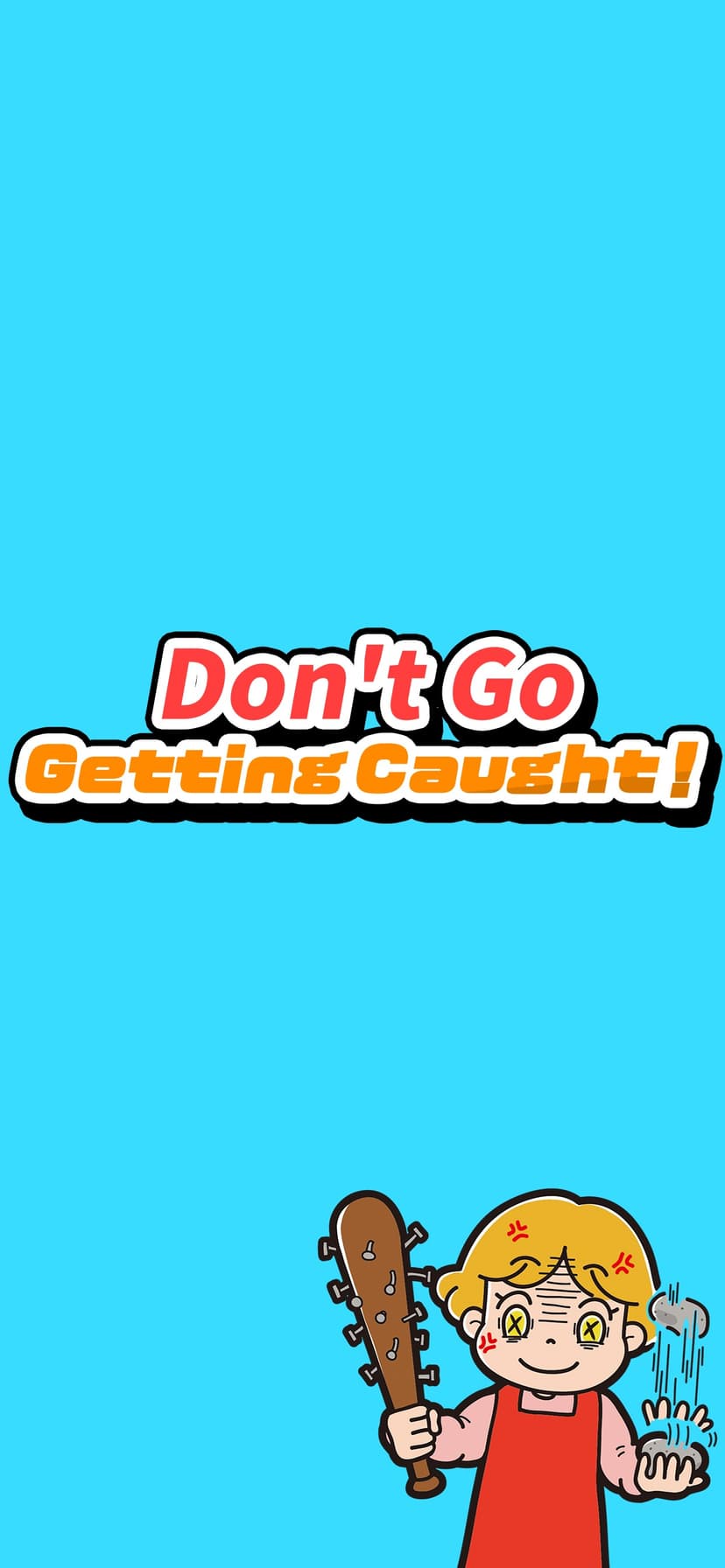 Don't Go Getting Caught！ screenshot 4 - screenshot